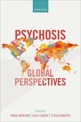 Psychosis: Global Perspectives - Craig Morgan