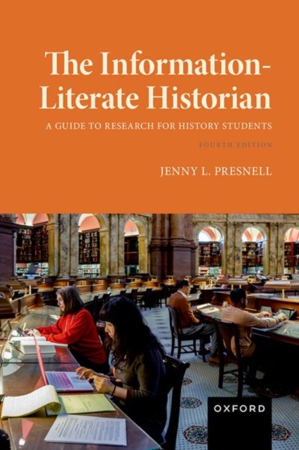 The Information-Literate Historian - Jenny L. Presnell