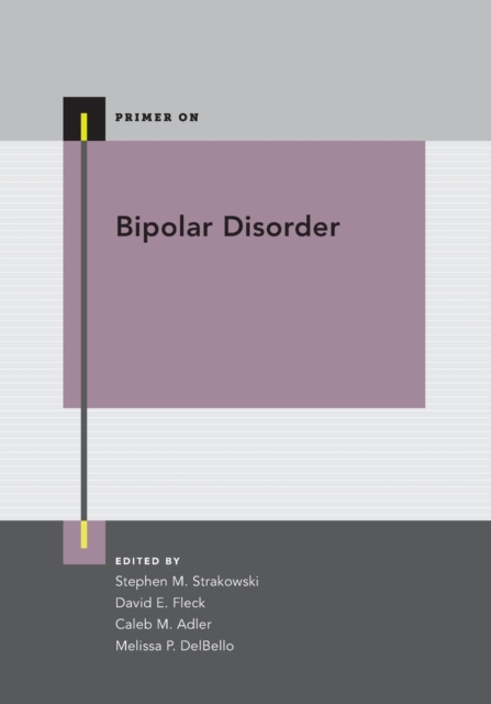Bipolar Disorder - Stephen M. Strakowski
