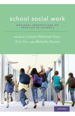 Coperta cărții 'School Social Work: National Perspectives on Practice in Schools - Leticia Villarreal Sosa'