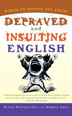 Depraved and Insulting English - Peter Novobatzky