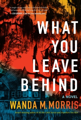 What You Leave Behind - Wanda M. Morris