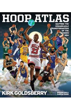 Poza produsului Hoop Atlas: Mapping the Remarkable Transformation of the Modern NBA - Kirk Goldsberry