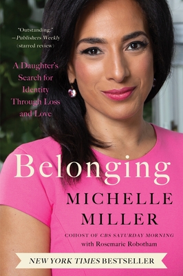 Belonging: A Daughter's Search for Identity Through Loss and Love - Michelle Miller