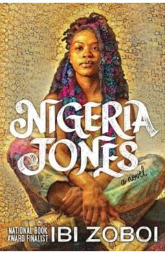 Nigeria Jones - Ibi Zoboi