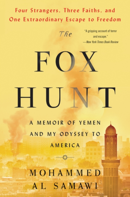 The Fox Hunt: A Memoir of Yemen and My Odyssey to America - Mohammed Al Samawi