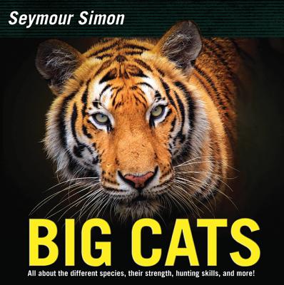 Big Cats: Revised Edition - Seymour Simon