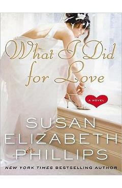 Coperta cărții 'What I Did for Love - Susan Elizabeth Phillips'