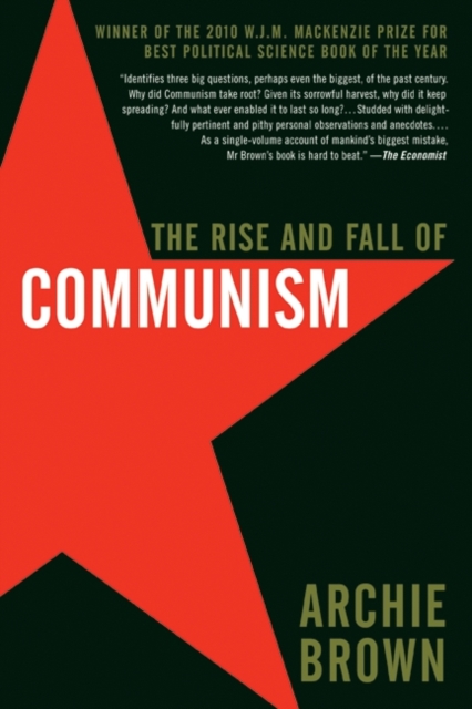 The Rise and Fall of Communism - Archie Brown