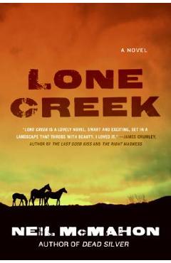 Coperta cărții 'Lone Creek - Neil Mcmahon'