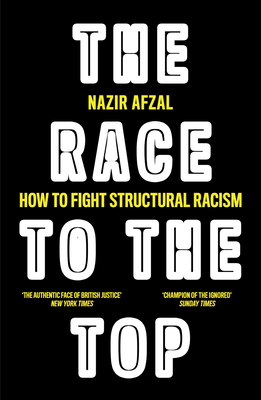 The Race to the Top: Structural Racism and How to Fight It - Nazir Afzal