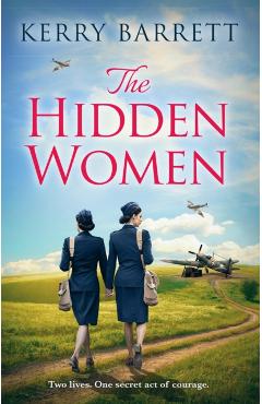 The Hidden Women: An inspirational historical novel about sisterhood - Kerry Barrett