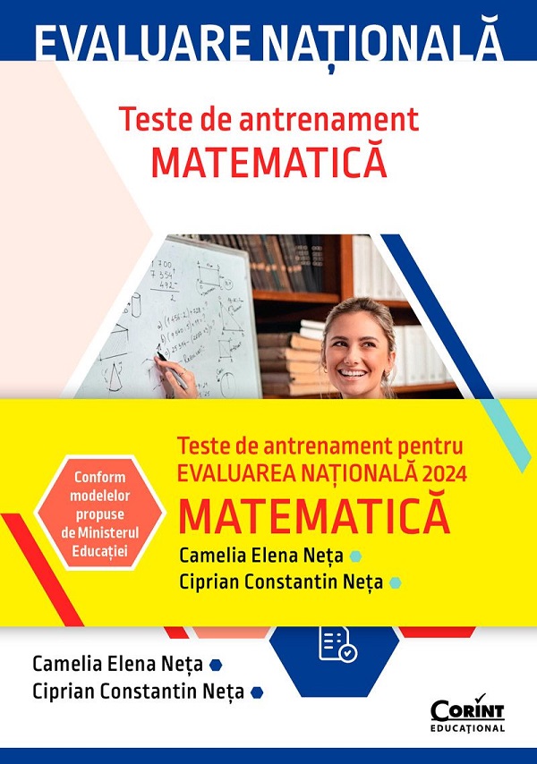 Evaluare Nationala 2024. Matematica. Teste de antrenament - Camelia Elena Neta, Ciprian Constantin Neta