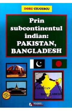 Poza produsului Prin subcontinentul indian: Pakistan, Bangladesh - Doru Ciucescu