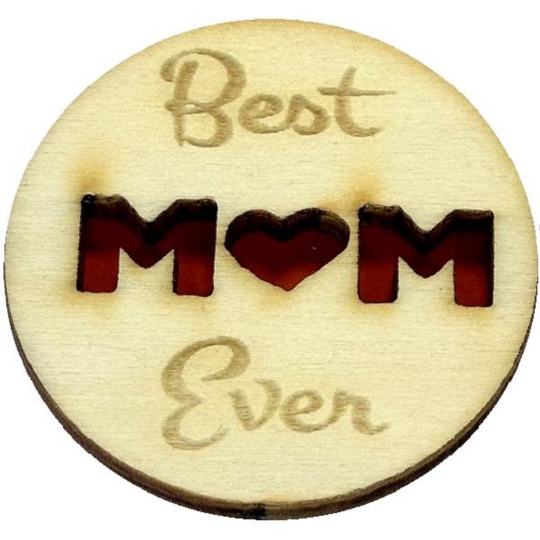 Martisor insigna din lemn: Best mom ever