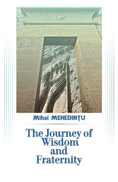 Poza produsului The Journey of Wisdom and Fraternity - Mihai Mehedintu