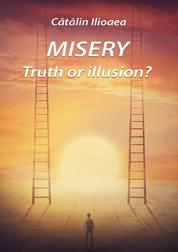 eBook Misery. Truth or illusion - Catalin Ilioaea
