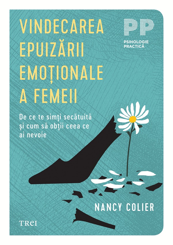 Vindecarea epuizarii emotionale a femeii - Nancy Colier