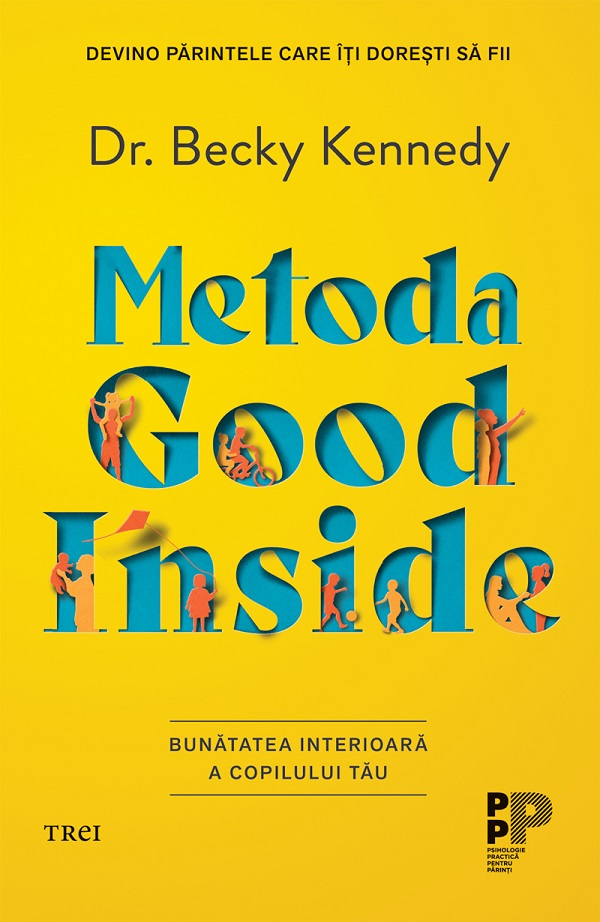 eBook Metoda Good Inside. Bunatatea interioara a copilului tau - Becky Kennedy