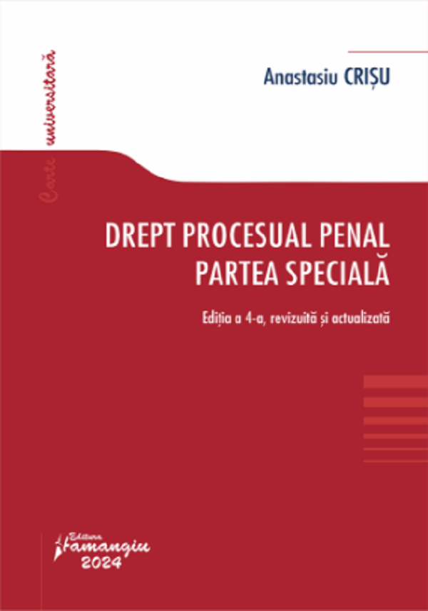 Drept procesual penal. Partea speciala Ed.4 - Anastasiu Crisu