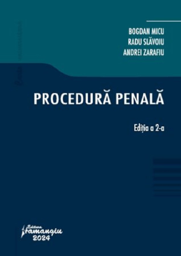 Procedura penala - Bogdan Micu, Radu Slavoiu, Andrei Zarafiu