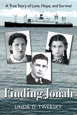 Finding Jonah: A True Story of Love, Hope, and Survival - Linda D. Twersky