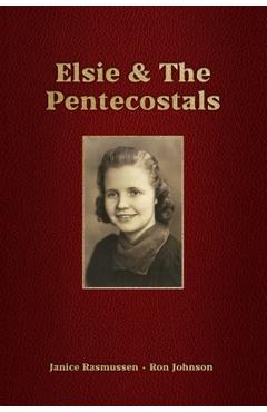 Coperta cărții 'Elsie & The Pentecostals - Ron Johnson'