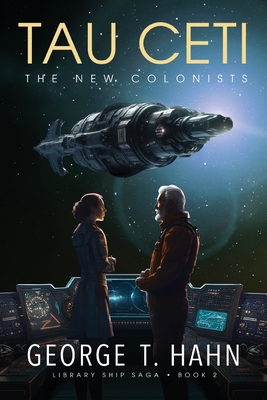 Coperta cărții 'Tau Ceti: The New Colonists - George T. Hahn'