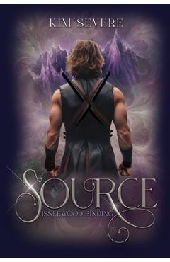 Coperta cărții 'Source: Isslewood Binding, Book One - Kim Severe'