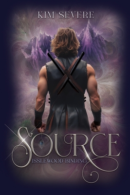 Coperta cărții 'Source: Isslewood Binding, Book One - Kim Severe'