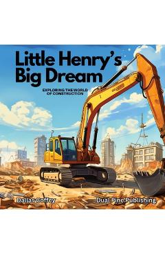 Coperta cărții 'Little Henry's Big Dream - Dallas Coffey'