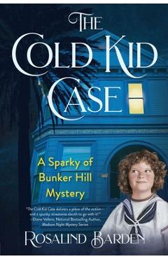 The Cold Kid Case: A Sparky of Bunker Hill Mystery