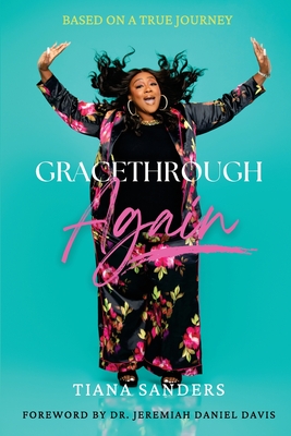 Coperta cărții 'GraceThrough Again - Tiana Sanders'