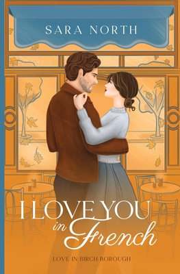 I Love You in French - Sara North