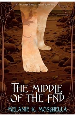 Coperta cărții 'The Middle of the End - Melanie K. Moschella'
