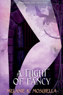 A Flight of Fancy - Melanie K. Moschella