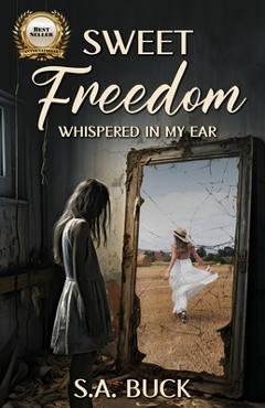 Coperta cărții 'Sweet Freedom Whispered In My Ear - Shirley Buck'