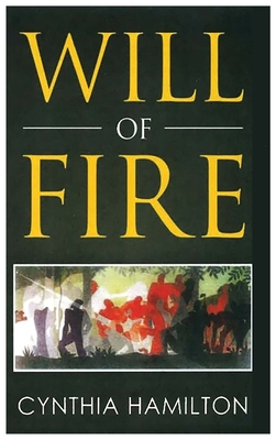 Will of Fire - Cynthia Hamilton