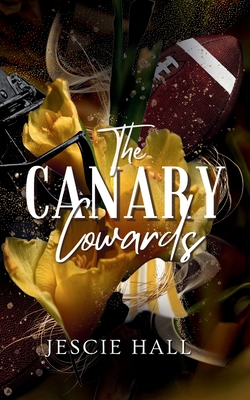 The Canary Cowards - Jescie Hall