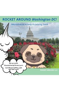 Coperta cărții 'Rocket Around Washington DC! Neurodiverse activity & coloring book - Lee Ann Lynch'