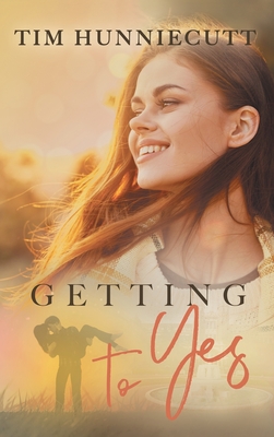 Getting to Yes - Tim Hunniecutt