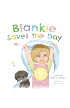 Coperta cărții 'Blankie Saves the Day - Carrie Runnals'