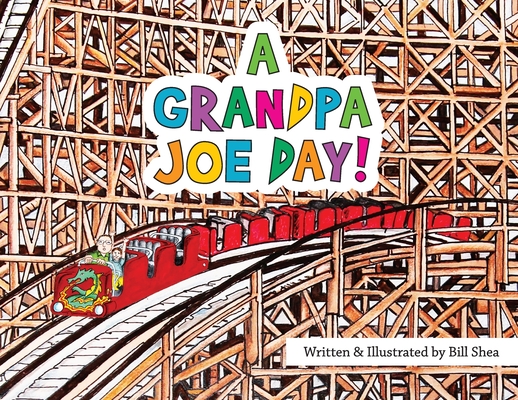 A Grandpa Joe Day! - Bill Shea