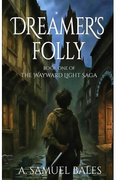 Coperta cărții 'Dreamer's Folly - A. Samuel Bales'