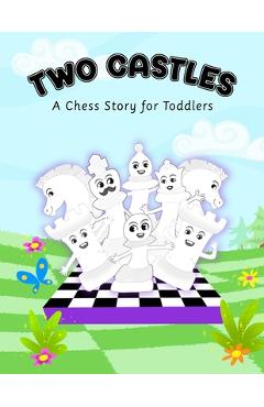 Coperta cărții 'Two Castles: A Chess Story for Toddlers - Garrett Gillin'