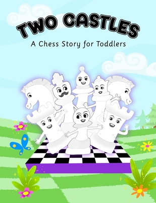 Coperta cărții 'Two Castles: A Chess Story for Toddlers - Garrett Gillin'