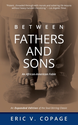 Between Fathers and Sons: An African-American Fable - Eric V. Copage