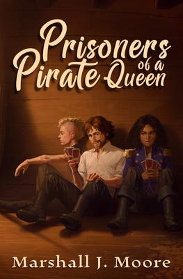 Prisoners of a Pirate Queen - Marshall J. Moore