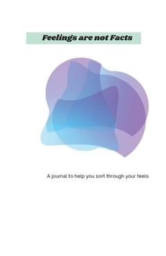 Coperta cărții 'Feelings Are Not Facts - Jasmine Bishop'