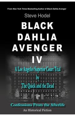 Coperta cărții 'Black Dahlia Avenger IV - Steve Hodel'